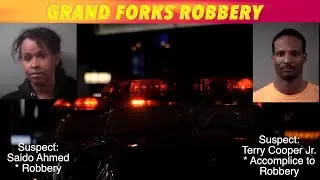 Grand Forks Pair Now Charged With July Robbery