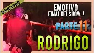 EL POTRO RODRIGO EN VIVO ( PARTE 11 ) - FINAL DE LA NOCHE HISTORICA EN CATAMARCA - 1999 - INEDITO