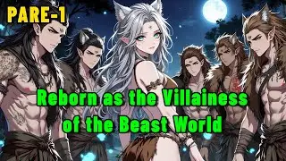 Reborn as the Villainess of the Beast World #system #female #ancient #beautiful #world #women #beast