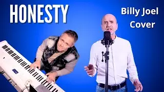Billy Joel &ndash; Honesty (Vocal & Piano Cover by Didier & Thierry)