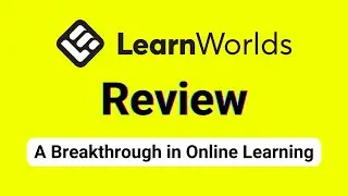 Learnworlds Review - Unleashing the Power of Learning with LearnWorlds - A Heartfelt Review!