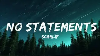 [1 Hour Version] ScarLip - No Statements (Lyrics)  | Music Lyrics