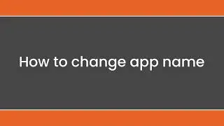How to Change The App Name in Flutter Project