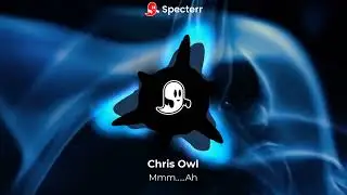 Chris Owl &ndash; Mmm.Ahh (Festival Electro House 2025)
