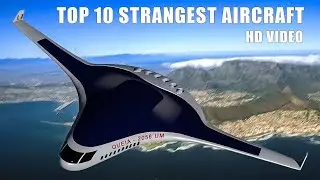 (HD VIDEO) Top 10 strange aircraft plane and bizarre flying machines in the world wide