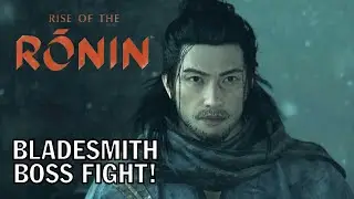 Rise of the Ronin - Bladesmith Boss Fight!