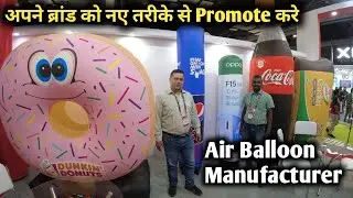 Sky Balloon Advertising, Fly India Biggest Hot Air Ballons Wholesale Market | Deepak Vlogs