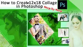 12&times;18 Photo Collage Design in Photoshop | Full Tutorial