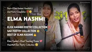Elma Hashmi की दिल छू लेने वाली शायरियाँ 😢 | Best Urdu Ghazals Collection