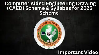 Computer Aided Engineering Drawing ( CAED ) SCHEME AND SYLLABUS FOR 2025 SCHEME - VTU UNIVERSITY 
