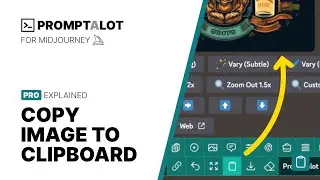 Copy Image to Clipboard in Midjourney &ndash; Promptalot PRO Features
