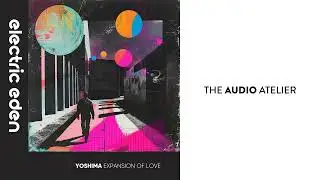 Yoshima - Expansion of Love [Electric Eden Records]