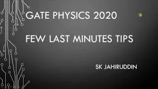 GATE Physics 2020: Few last minutes suggestions and tips