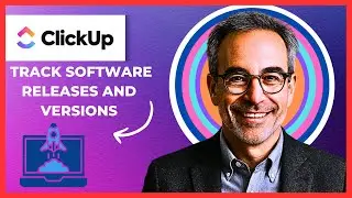How To Track Software Releases And Versions On CLICKUP (Complete 2025 Guide)