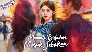 Menanti Bidadari Masuk Jebakan | Jelita sembunyikan kekayaan, dibunuh oleh cinta palsu.