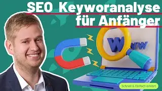 Seo Keywordanalyse f&uuml;r Anf&auml;nger - Kostenlose Keyword-Recherche Tutorial