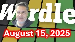 Art Plays Wordle For Friday August 15