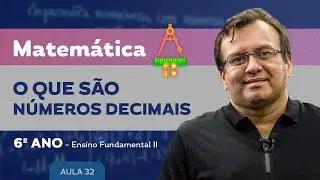 O que são números decimais? - Matemática - 6º ano - Ensino Fundamental