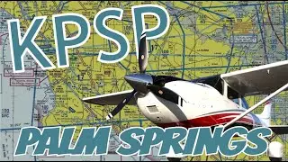 Landing at KPSP Palm Springs Airport, California