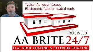 Adhesion Issues Elastomeric Rubber coated Roofs