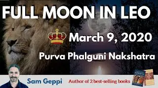 Full Moon in Leo - Purva Phalguni - March 9