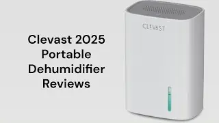 HvacRepairGuy 2025 Clevast Brand Portable Dehumidifier Reviews