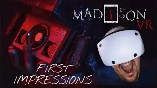 My FIRST IMPRESSIONS of MADiSON VR on PSVR2