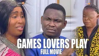 GAMES LOVERS PLAY - FULL NOLLYWOOD 2025 MOVIE