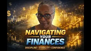 How to Build Financial Discipline & Long-Term Stability | Navigating Your Finances
