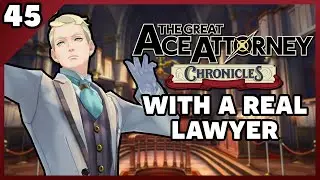 The Great Ace Attorney Chronicles with an Actual Lawyer! Part 45