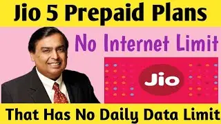 Jio 5 Prepaid Plans That Has No Daily Internet Limit - Tech scan