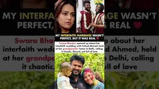 Swara Bhasker Says Her Interfaith Marriage With Fahad Ahmed Isn't Perfect#swarabhaskar#news