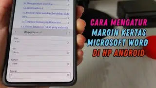Cara Mengatur Margin Kertas Microsoft Word di HP Android | Setting Word Mudah di hp
