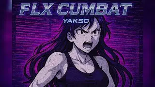FLX CUMBAT by YAKSD | Aggressive ⚔️ EDM Drop 2025
