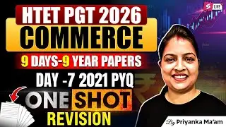 HTET PGT Commerce Previous Year Paper(2021) | HTET PGT Commerce Classes 2026 By Priyanka Mam
