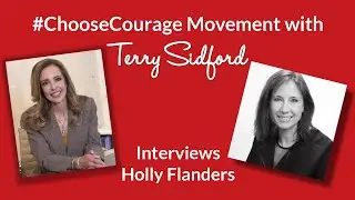 #ChooseCourage&hearts; Movement with Terry Sidford: Interview with Holly Flanders