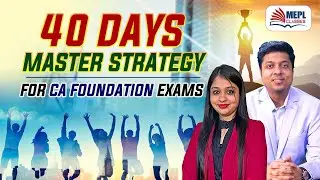 40 Days Master Strategy For CA foundation&nbsp;Exams | MEPL- Divya Agarwal