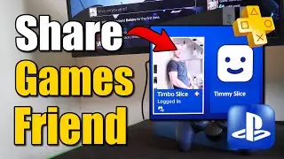 How to Game Share with a Friend on PS4 Console & Share PS PLUS  (Best Method)