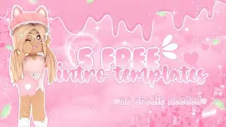 *FREE* 5 Non - Animated intro Template's (No credit needed)