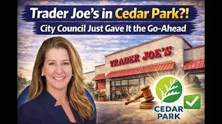 Trader Joe&rsquo;s in Cedar Park?! City Council Just Gave It the Go-Ahead