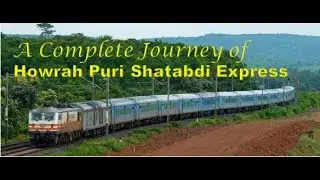 Howrah Puri Shatabdi Express : A Complete Journey