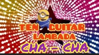 TEN GUITAR| CHACHA |LAMBADA|NONSTOP DISCO REMIX