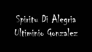 Spiritu di Alegria - Ultiminio Gonzalez (1997)