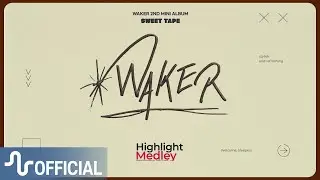 WAKER 2nd Mini Album 'Sweet Tape' Highlight Medley