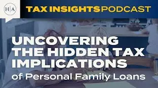 Uncovering the Hidden Tax Implications of Personal Family Loans