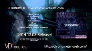 CHRONOMETER 1st ALBUM 「Construction of Destruction」TRAILER