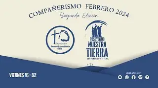 Viernes 2024 1602 - Hno. Fabián Palma - Compañerismo Juvenil Febrero 2024