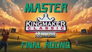 Kingmaker Final Round!