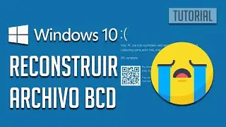 C&oacute;mo reconstruir el archivo de arranque BCD en Windows 10