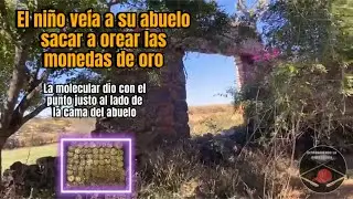 Fuego Fatuo en camino Real, El niño veía a su abuelo orear las monedas de oro. Eso era un tesoro.